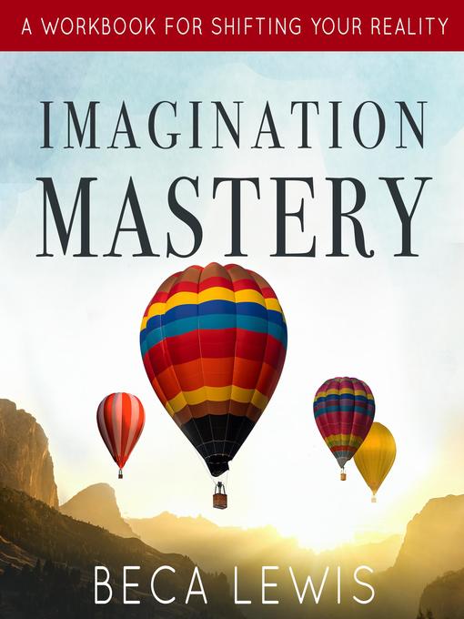 Title details for Imagination Mastery by Beca Lewis - Wait list